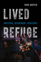 Lived Refuge: Gratitude, Resentment, Resilience (Volume 5) 0520397266 Book Cover