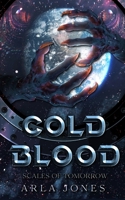 Cold Blood: Scales of Tomorrow: A Crimson Tide Origin Novel (The Crimson Tide Series) B0FNN2JRQL Book Cover