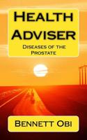 Health Adviser: Diseases of the Prostate 1545050716 Book Cover