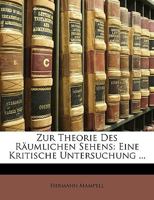 Zur Theorie Des Räumlichen Sehens: Eine Kritische Untersuchung ... 1147506159 Book Cover