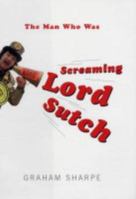 The Man Who Was Screaming Lord Sutch 1854109839 Book Cover