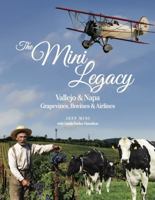 The Mini Legacy: Vallejo & Napa: Grapevines, Bovines & Airlines 1967707146 Book Cover