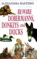 Beware Dobermans, Donkeys and Ducks 0860519732 Book Cover