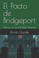 El Pacto de Bridgeport: Horror en la Iranistan Avenue (Spanish Edition) B0FJXVXTSM Book Cover