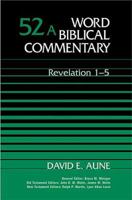 Revelation 1-5 (Word Biblical Commentary 52a) 0849902517 Book Cover