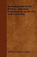 Revivalism In America - Its Origin, Growth And And Decline 1406749516 Book Cover