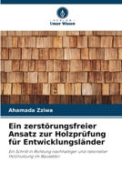 Ein zerstörungsfreier Ansatz zur Holzprüfung für Entwicklungsländer (German Edition) 6208148782 Book Cover