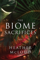 The Biome Sacrifices B0B4FJ2K78 Book Cover