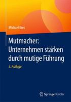 Mutmacher: Unternehmen stärken durch mutige Führung 3658142871 Book Cover