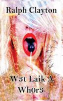 W3t Laik a Wh0r3 1329998294 Book Cover
