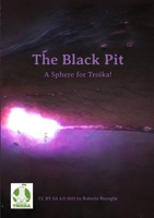 The Black Pit: A Sphere for Troika! 1008973963 Book Cover