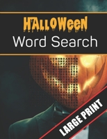 Halloween Word Search Large Print: 96 Word Search Activities for Everyone (Holiday Word Search) 1700186906 Book Cover