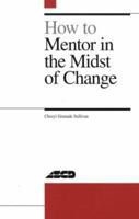 How to Mentor in the Midst of Change 1416600094 Book Cover