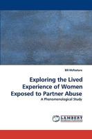 Exploring the Lived Experience of Women Exposed to Partner Abuse 3838300386 Book Cover
