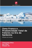 Zona Franca e Produtividade Total de Fatores na Era da Epidemia 6204106023 Book Cover