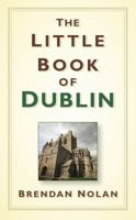 The Little Book of Dublin 1845888154 Book Cover