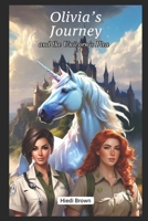 Olivia’s Journey: and the Unicorn’s Plea B0CH2GWVRW Book Cover