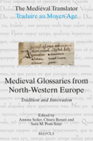 Medieval Glossaries from North-western Europe: Tradition and Innovation 2503584578 Book Cover