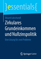 Zirkulares Grundeinkommen und Nullzinspolitik: Eine Lösung für zwei Probleme 3658294671 Book Cover