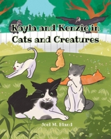 Kayla and Kenzie in Cats and Creatures B0DWKYV1ZP Book Cover