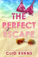 The Perfect Escape: A Summer Spanking Novella B0FCCD11N1 Book Cover