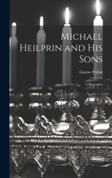 Michael Heilprin and his Sons: A Biography 1022193996 Book Cover