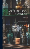 Bolle Dei Dogi Di Venezia; Volume 20 1022592025 Book Cover