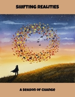 Shifting Realities: A Season Of Change B0FS8257M6 Book Cover