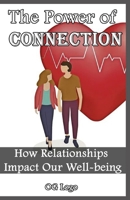 The Power of Connection: How Relationships Impact Our Well-being B0CP1CX13H Book Cover