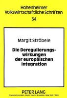 Die Deregulierungswirkungen Der Europaeischen Integration: Das Beispiel Der Sondermaerkte 363134936X Book Cover