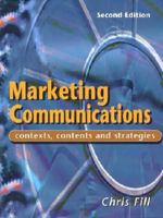 Marketing Communications: Contexts, Contents, and Strategies 0273655000 Book Cover