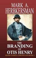 The Branding of Otis Henry 1517206464 Book Cover