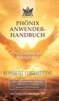 Phönix-Journal Nr. 27: PHÖNIX ANWENDERHANDBUCH: Die Gesetze der Schöpfung (German Edition) 3384772555 Book Cover