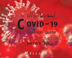 Illustrated Covid-19 Infection Guide: Become a Superhero! Here's How 1664157859 Book Cover