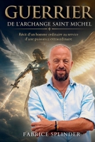 Guerrier de l'Archange Saint Michel B0H56634PB Book Cover