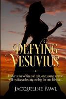 Defying Vesuvius 1544757336 Book Cover