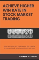 Achieve Higher Win Rate in Stock Market Trading: Day trading strategies, Stock selection methods and more B08HH1JQ72 Book Cover
