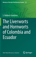 The Liverworts and Hornworts of Colombia and Ecuador 3030494497 Book Cover
