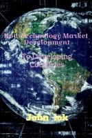 How Technology Market Development: To Developing Countries B0B2PRVBK3 Book Cover