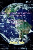 How Technology Market Development: To Developing Countries B0B2PRVBK3 Book Cover