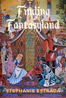 Finding Fantasyland: A Novel B0FVWZ5M6T Book Cover