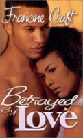 Betrayed By Love (Arabesque) 1583141529 Book Cover