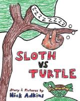 Sloth VS Turtle 1480036455 Book Cover
