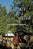 The Fulfillment of a Dream 1463446888 Book Cover
