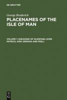 Place-Names of the Isle of Man: Sheading of Glenfaba (Kirk Patrick, Kirk German and Peel) v. 1 348440129X Book Cover