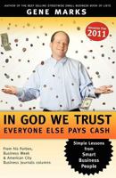 In God We Trust: Everyone Else Pays Cash: Simple Lessons From Smart Business People 1451589247 Book Cover
