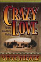 Crazy Love: A Bubba Mabry P.I. Mystery (Bubba Mabry Mysteries) 1890768316 Book Cover