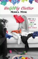 Ungodly Clutter 1537613375 Book Cover