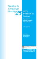 IELTS Washback in Context: Preparation for academic writing in higher education (Studies in Language Testing) 052169292X Book Cover