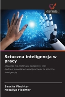 Sztuczna inteligencja w pracy 6209626564 Book Cover